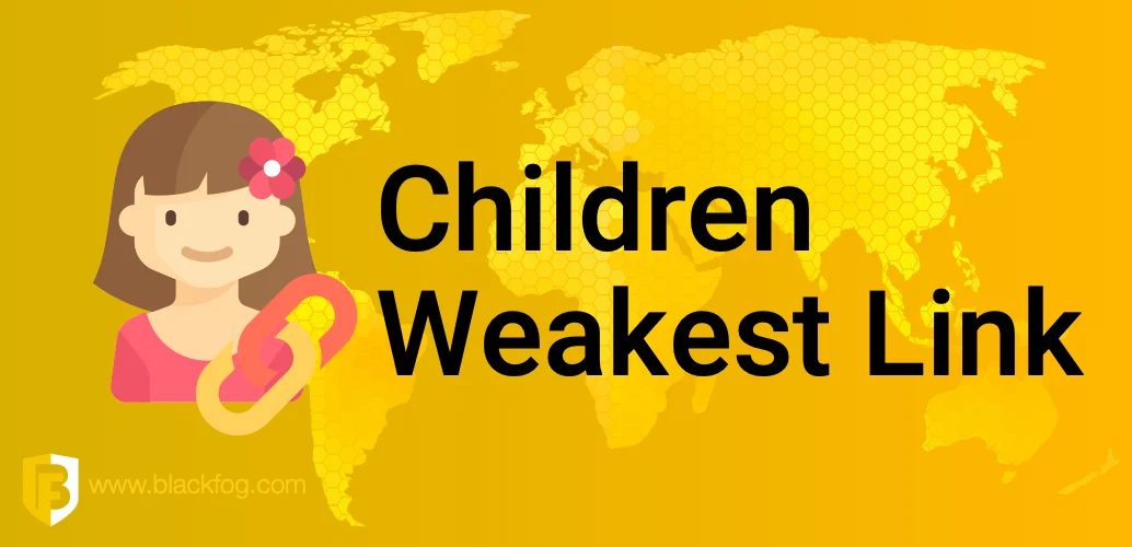 Children Weakest Security Link