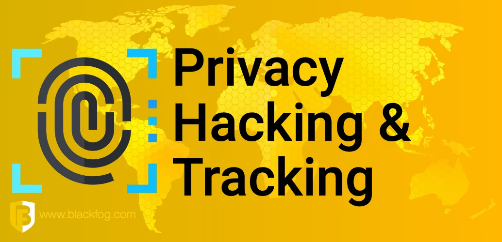 Privacy Hacking and Tracking