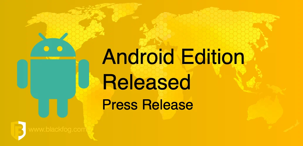 BlackFog Press Release Android