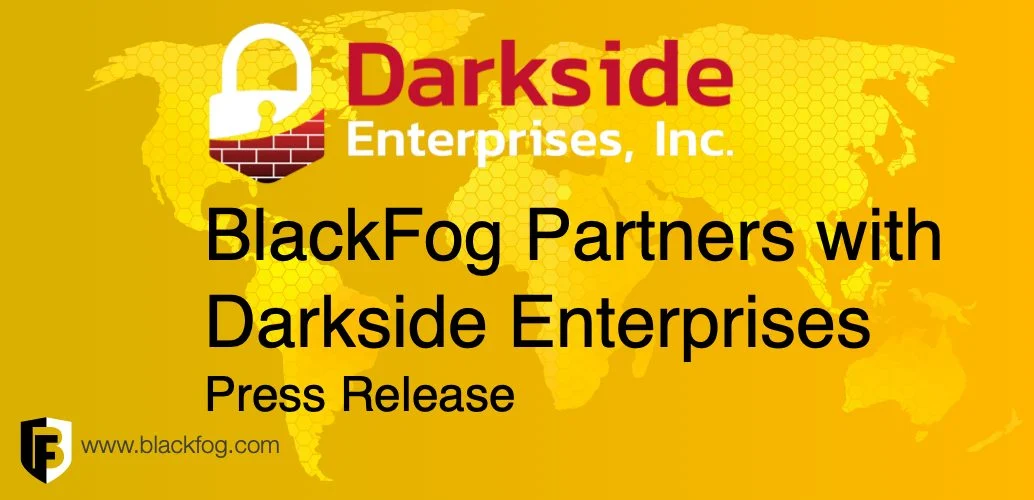 BlackFog Partners with MSP Darkside Enterprises