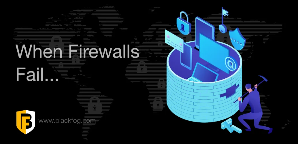 When Firewalls Fail