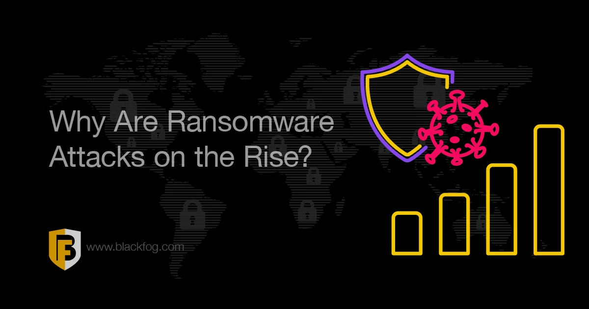 Why are ransomware attacks on the rise