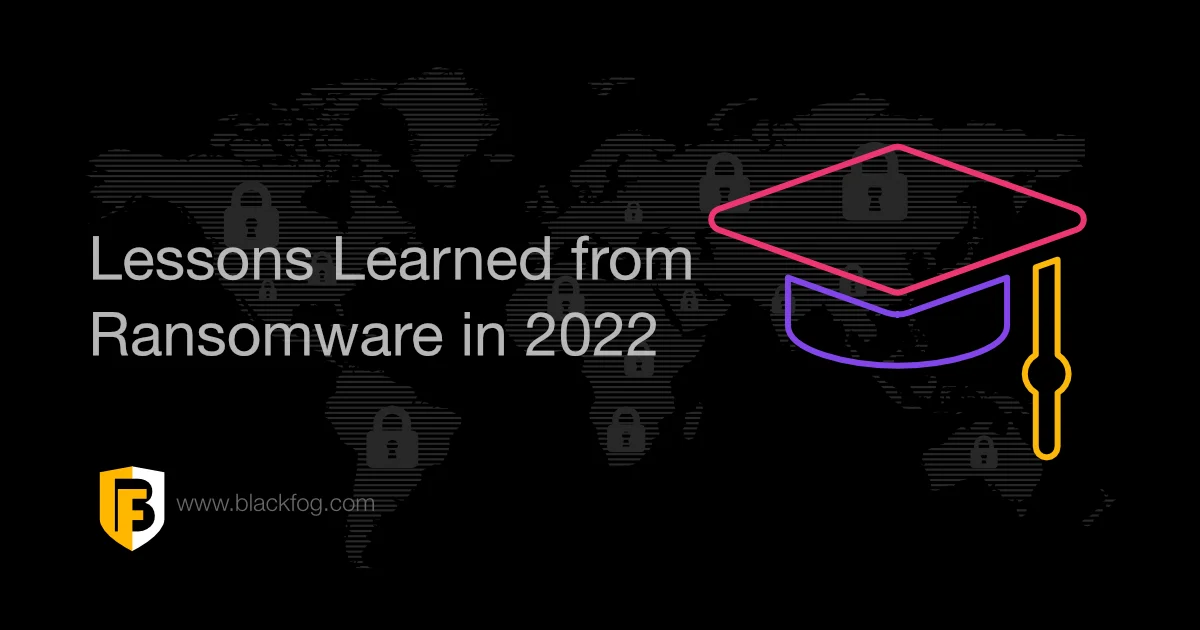Lessons Learned from Ransomware in 2022