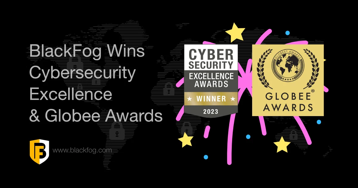 Cybersecurity Excellence and Globee Cybersecurity Awards