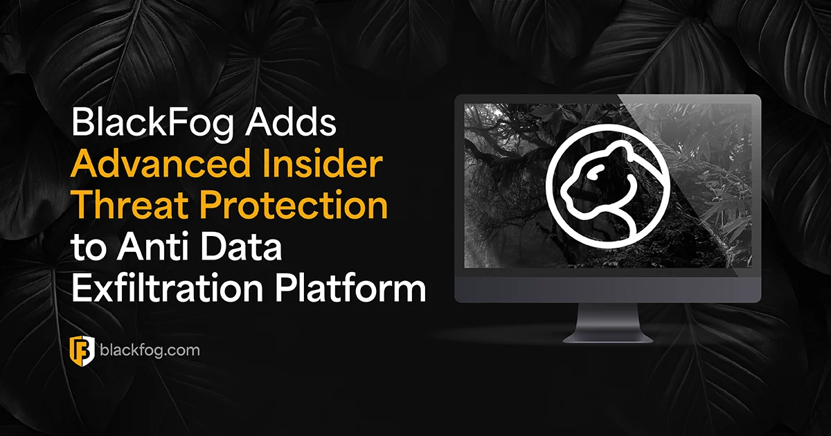 Advanced Insider Threat Protection