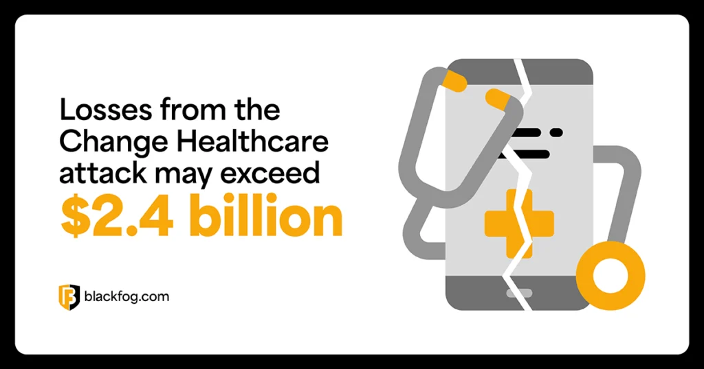 Losses from the Change Healthcare attack may exceed $2.4 billion Losses from the Change Healthcare attack may exceed $2.4 billion