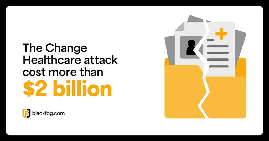 The Change Healthcare attack cost more than $2 billion The Change Healthcare attack cost more than $2 billion
