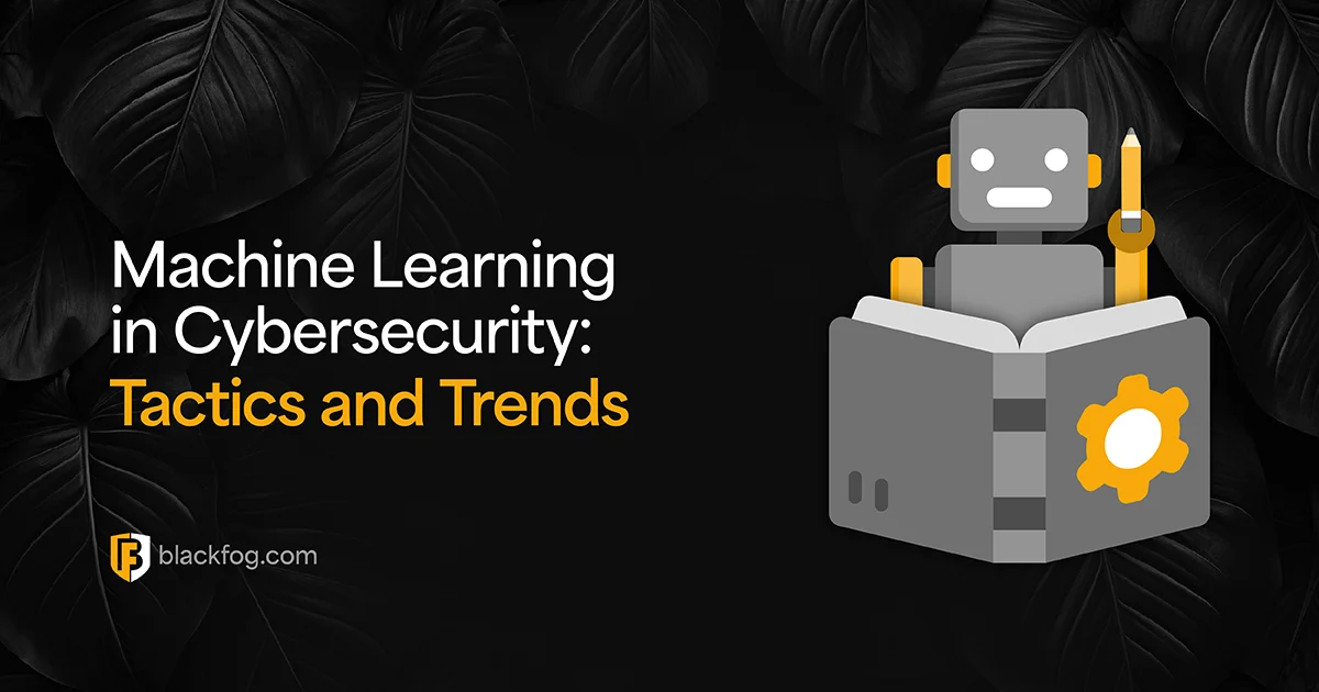 Machine Learning in Cybersecurity: Tactics and Trends