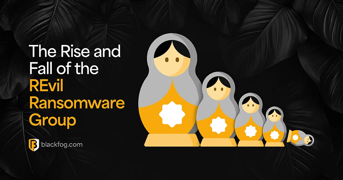 The Rise and Fall of the REvil Ransomware Group