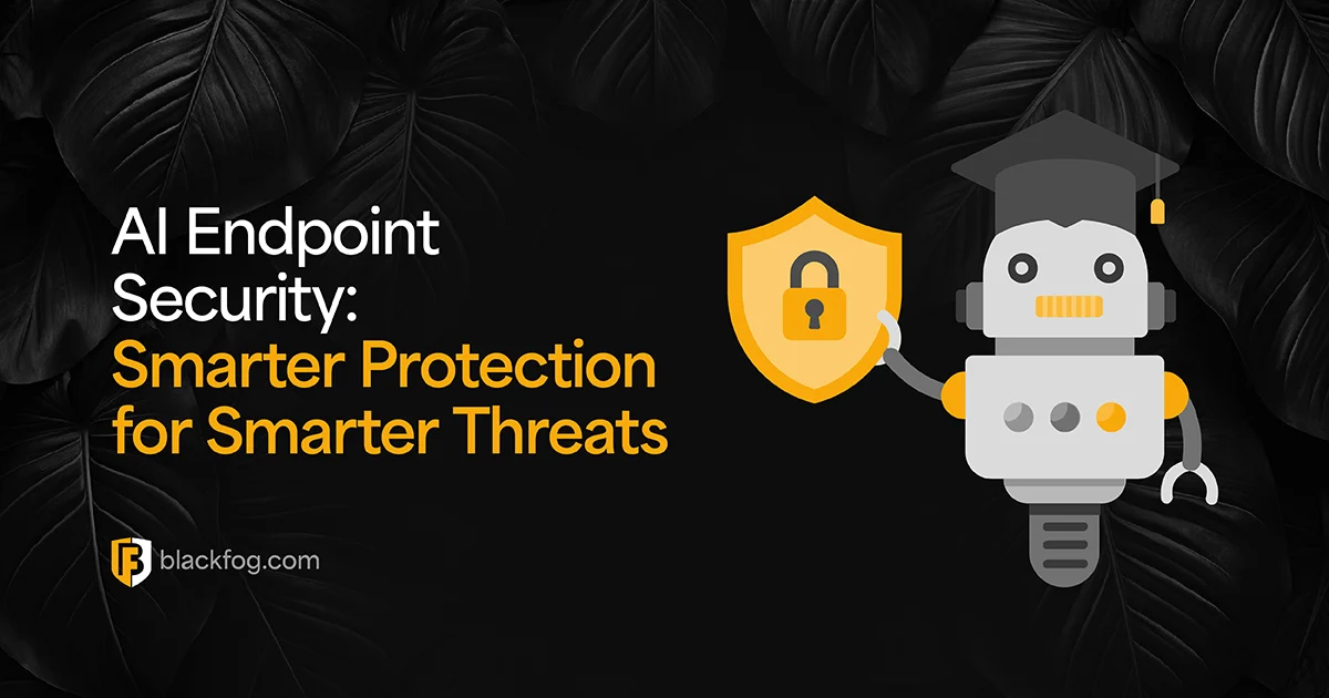 AI Endpoint Security: Smarter Protection for Smarter Threats