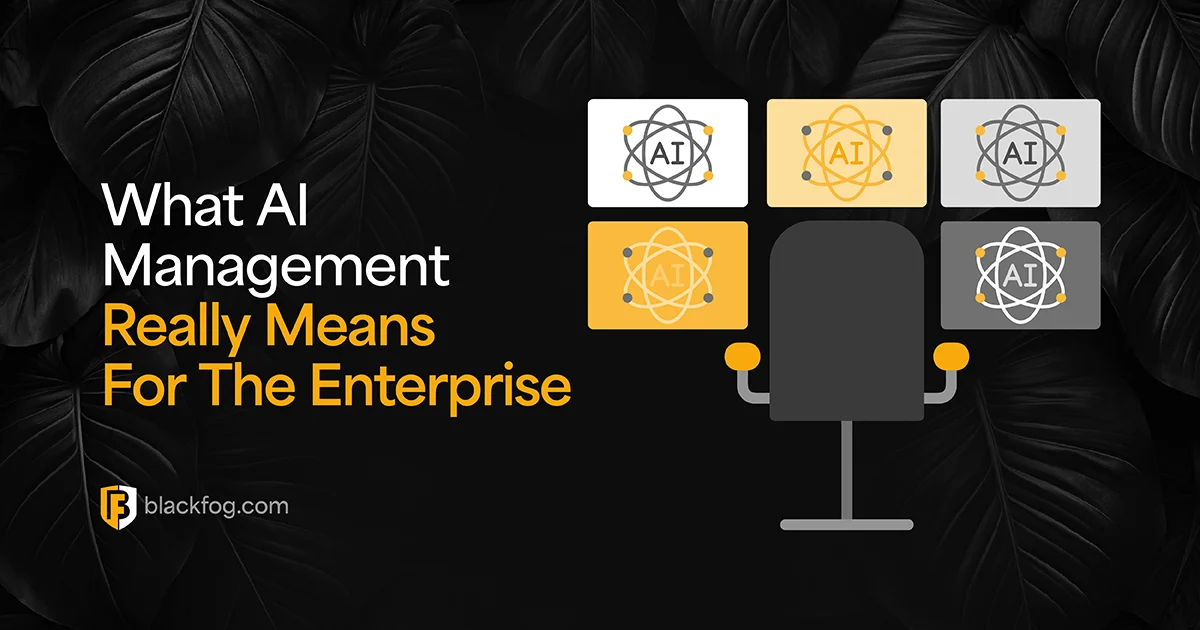 What AI Management Really Means For The Enterprise