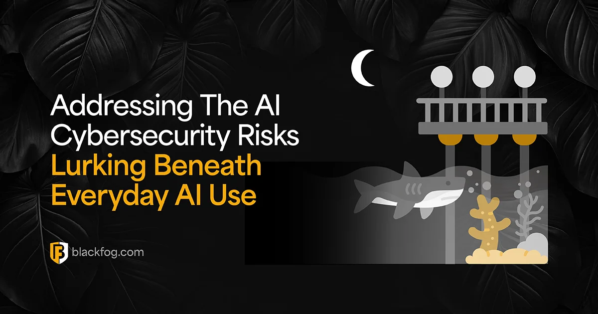 Addressing The AI Cybersecurity Risks Lurking Beneath Everyday AI Use
