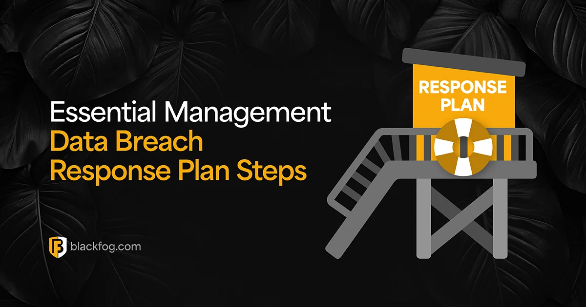 The Importance Of A Data Breach Response Plan: Essential Management Steps