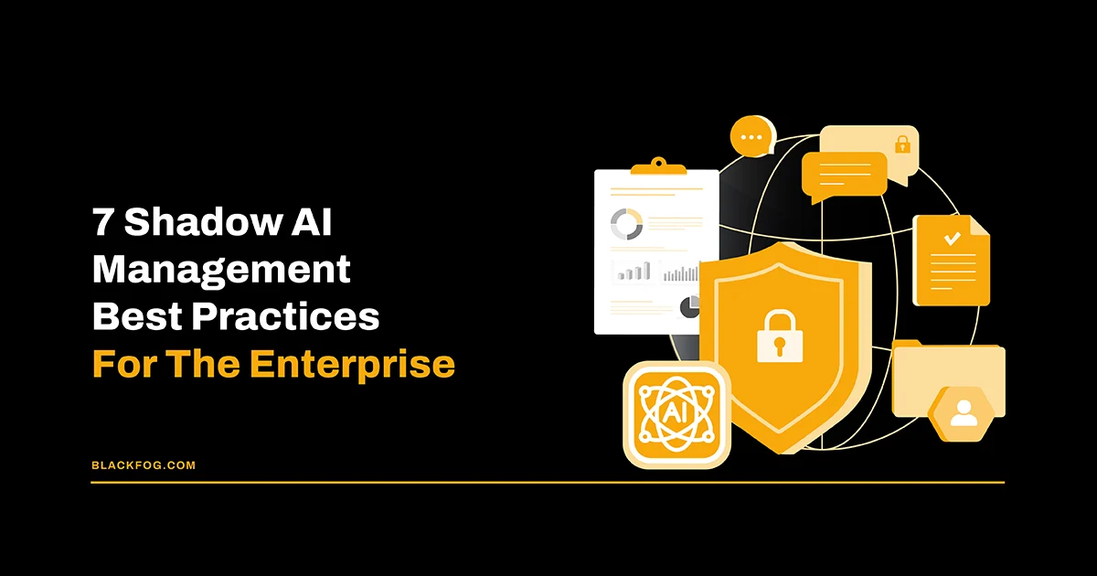 7 Shadow AI Management Best Practices For The Enterprise